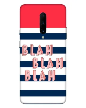 BLAH BLAH | OnePlus 7 Pro Phone Case