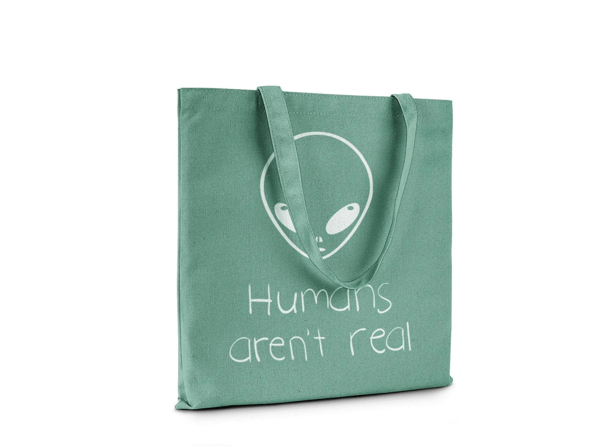 Humans Aren't Real || Organic Cotton Shoulder Tote Bag